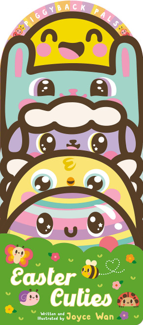 Piggyback Pals: Easter Cuties by Joyce Wan, Joyce Wan, 9781338891904