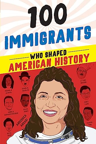 100 Immigrants Who Shaped American History - 9781728290140 by Joanne Mattern, 9781728290140