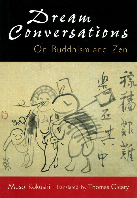 Dream Conversations (On Buddhism and Zen) by Muso Kokushi, Thomas Cleary, 9781570622069