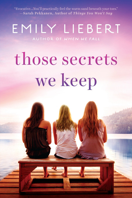Those Secrets We Keep by Emily Liebert, 9780451471871