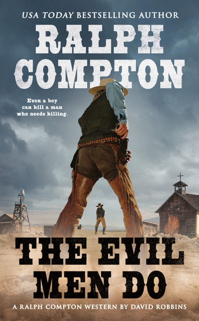 Ralph Compton the Evil Men Do by David Robbins, Ralph Compton, 9780451472229