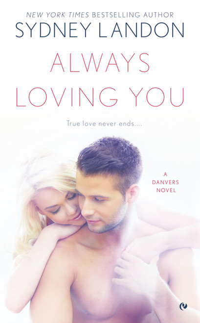 Always Loving You by Sydney Landon, 9780451472809