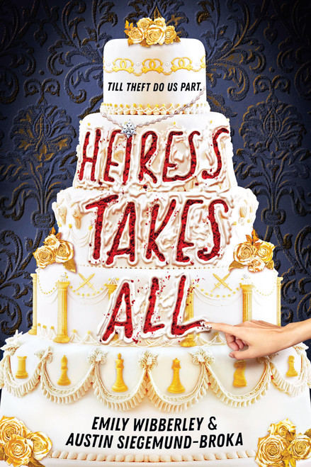 Heiress Takes All (A Reese's Book Club Pick) by Emily Wibberley, Austin Siegemund-Broka, 9780316566759