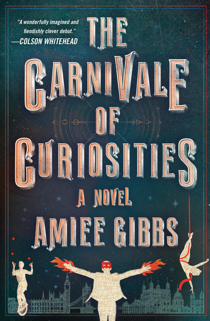 The Carnivale of Curiosities - 9781538723944 by Amiee Gibbs, 9781538723944