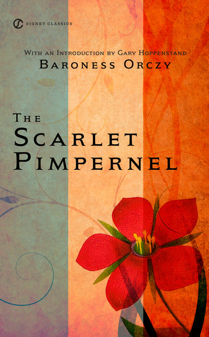 The Scarlet Pimpernel - 9780451527622 by Baroness Orczy, Gary Happenstand, 9780451527622