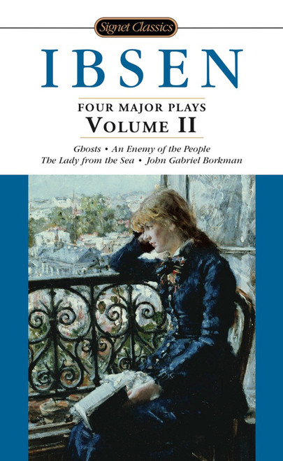 Four Major Plays, Volume II by Henrik Ibsen, Rolf Fjelde, Terry Otten, 9780451528032