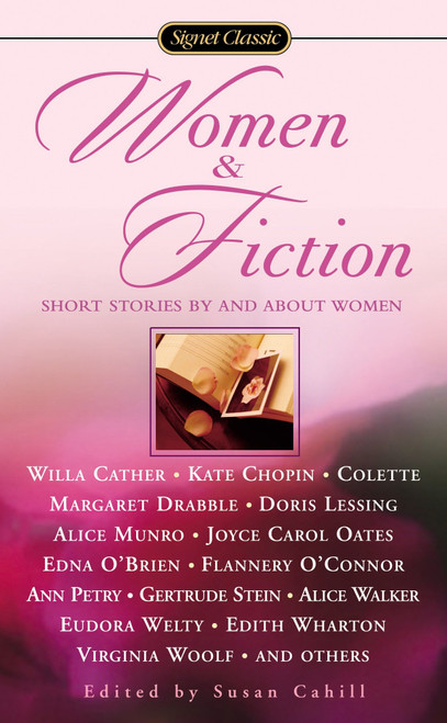 Women and Fiction (Stories By and About Women) by Various, Susan Cahill, 9780451528278