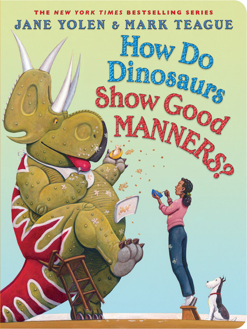 How Do Dinosaurs Show Good Manners? - 9781546127314 by Jane Yolen, Mark Teague, 9781546127314