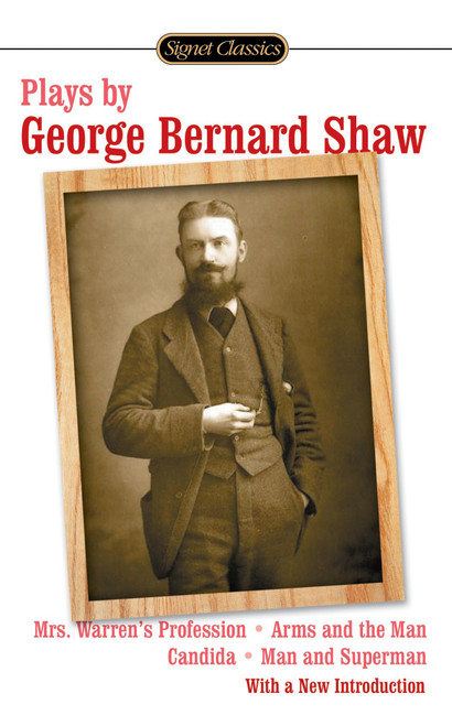 Plays by George Bernard Shaw by George Bernard Shaw, Eric Bentley, Norman Lloyd, 9780451529442