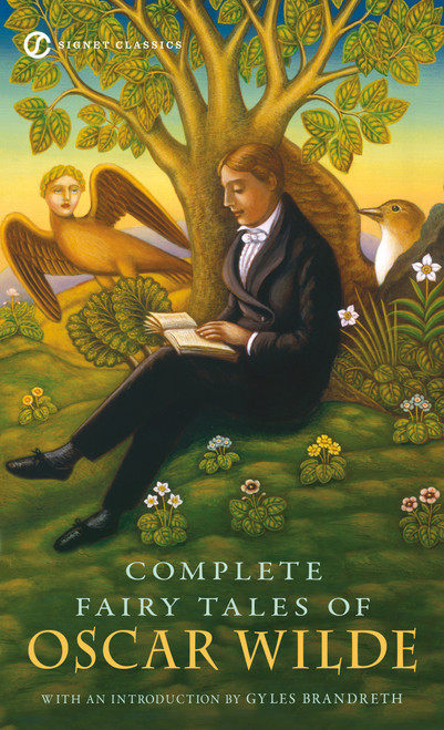 Complete Fairy Tales of Oscar Wilde by Oscar Wilde, Jack Zipes, Gyles Brandreth, 9780451531070