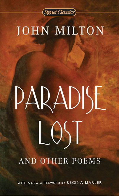 Paradise Lost and Other Poems by John Milton, Edward Le Comte, Edward M. Cifelli, Regina Marler, 9780451531834