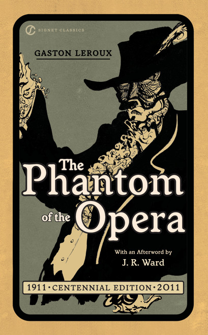 The Phantom of the Opera - 9780451531872 by Gaston Leroux, Dr. John L. Flynn, J.R. Ward, 9780451531872
