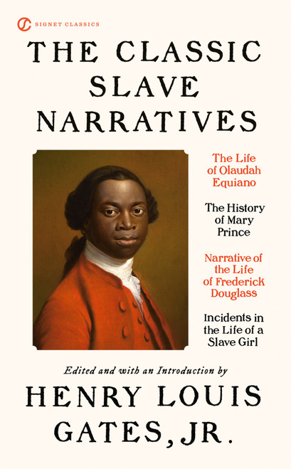 The Classic Slave Narratives by Henry Louis Gates, Jr., Henry Louis Gates, Jr., 9780451532138