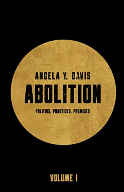 Abolition (Politics, Practices, Promises, Vol. 1) by Angela Y. Davis, 9781642599640
