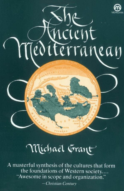The Ancient Mediterranean by Michael Grant, 9780452010376