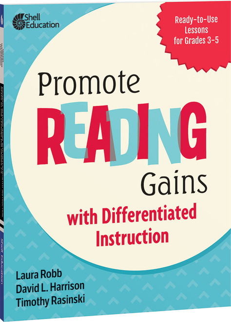 Promote Reading Gains with Differentiated Instruction (Ready-to-Use Lessons for Grades 3-5) by Laura Robb, David L. Harrison, Timothy Rasinski, 9798765903421