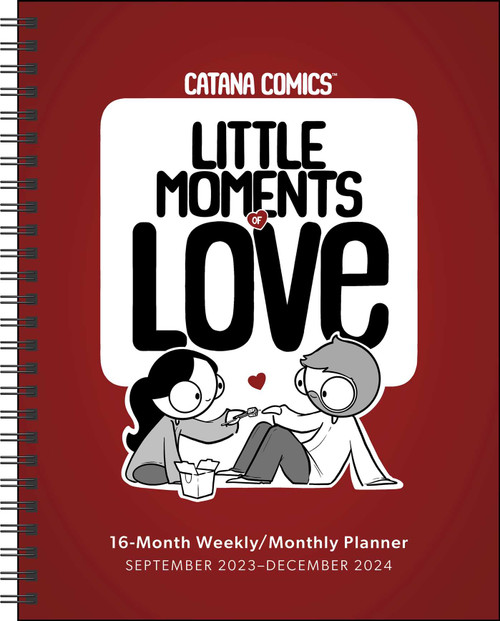 Catana Comics: Little Moments of Love 16-Month 2023-2024 Weekly/Monthly Planner by Catana Chetwynd, 9781524878856
