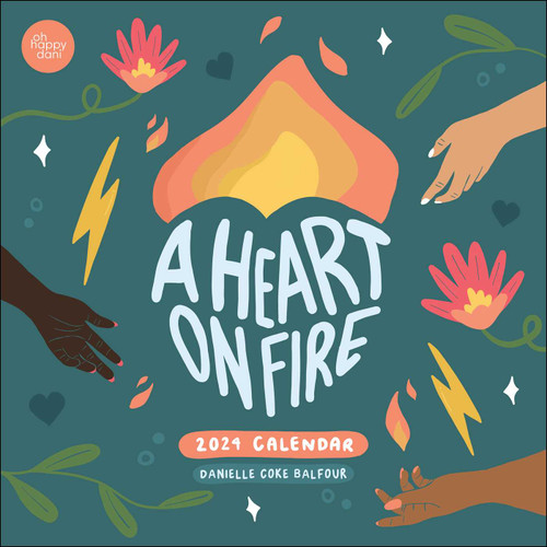 A Heart on Fire 2024 Wall Calendar by Danielle Coke Balfour, 9781524883423