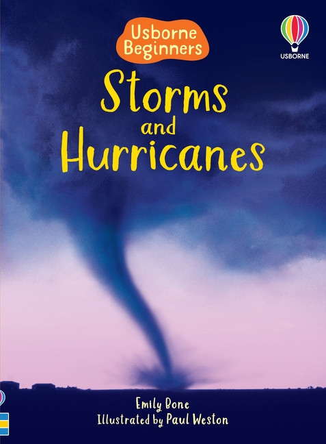 Storms and Hurricanes (Usborne Beginners) by Emily Bone, Paul Weston, Paul Weston, 9781835402474