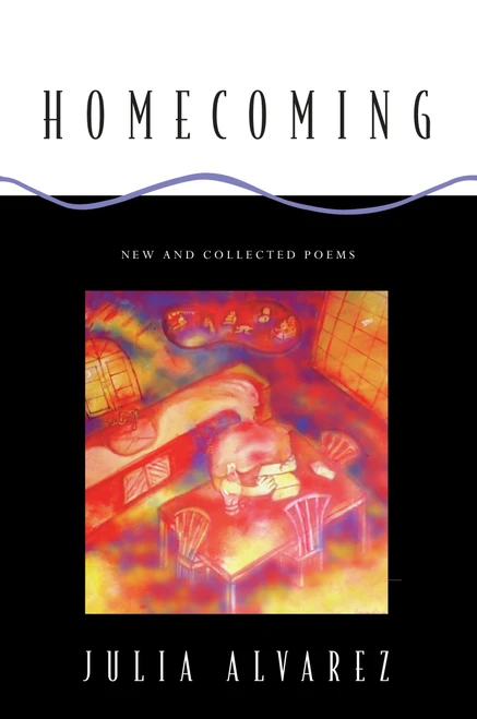 Homecoming (New and Collected Poems) by Julia Alvarez, 9780452275676