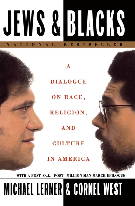 Jews and Blacks (A Dialogue on Race, Religion, and Culture in America) by Michael Lerner, Cornel West, 9780452275911