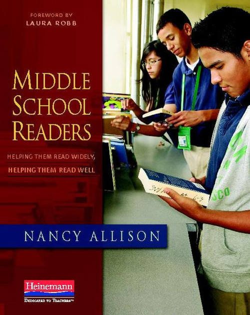 Middle School Readers (Helping Them Read Widely, Helping Them Read Well) by Nancy Allison, 9780325028149