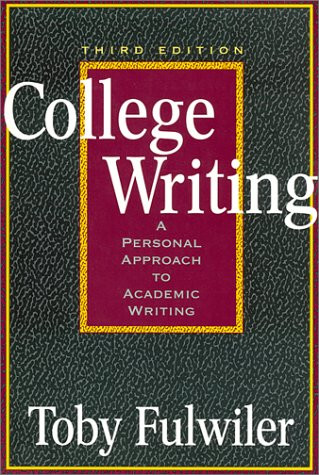 College Writing, 3e (A Personal Approach to Academic Writing) by Toby Fulwiler, 9780867095234