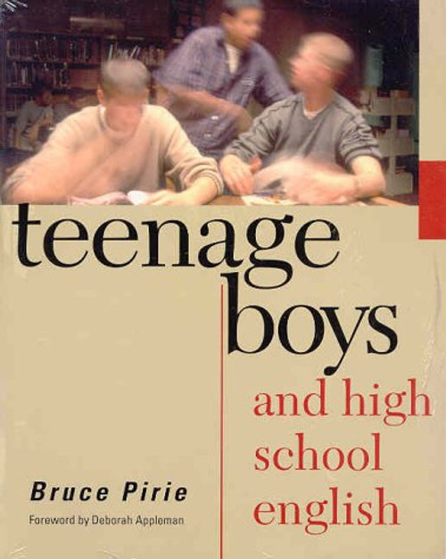 Teenage Boys and High School English by Bruce Pirie, 9780867095364