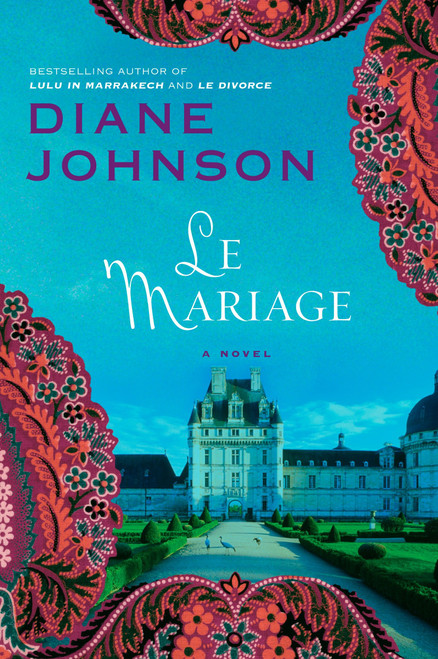 Le Mariage by Diane Johnson, 9780452282261