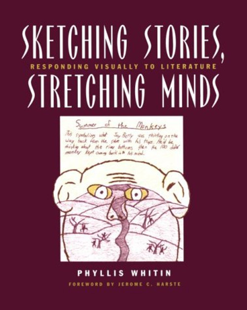 Sketching Stories, Stretching Minds (Responding Visually to Literature) by Phyllis Whitin, 9780435088705