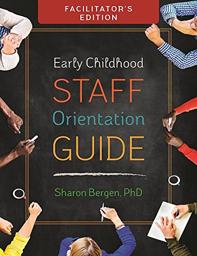 Early Childhood Staff Orientation Guide: Facilitator's Edition by Sharon Bergen, 9781605544328