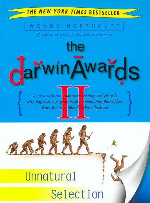 The Darwin Awards II (Unnatural Selection) by Wendy Northcutt, 9780452284012