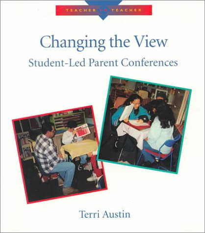 Changing the View (Student-Led Parent Conferences) by Terri Austin, 9780435088187