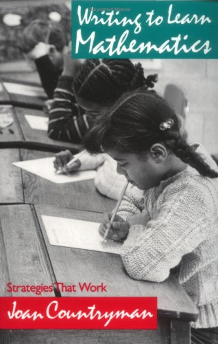 Writing to Learn Mathematics (Strategies That Work, K-12) by Joan Countryman, 9780435083298