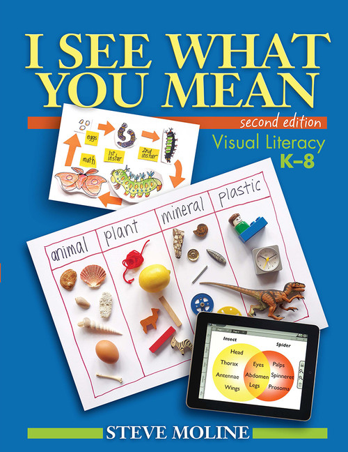 I See What You Mean (Visual Literacy K-8) by Steve Moline, 9781571108401
