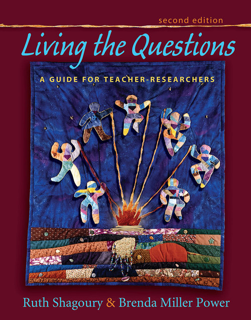 Living the Questions (A Guide for Teacher-Researchers) by Ruth Shagoury, Brenda Miller Power, 9781571108463