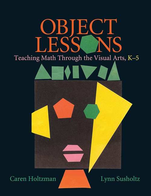 Object Lessons (Teaching Math through the Visual Arts, K-5) by Caren Holtzman, Lynn Susholtz, 9781571107961