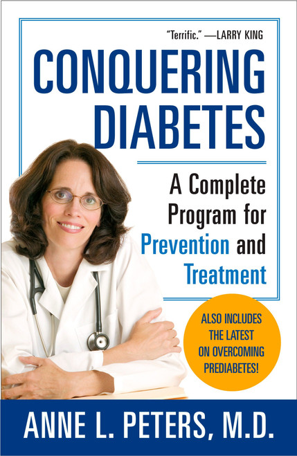Conquering Diabetes (A Complete Program for Prevention and Treatment) by Anne Peters M.D., 9780452285590