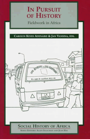In Pursuit of History by Carolyn Keyes Adenaike, Jan Vansina, 9780435089924