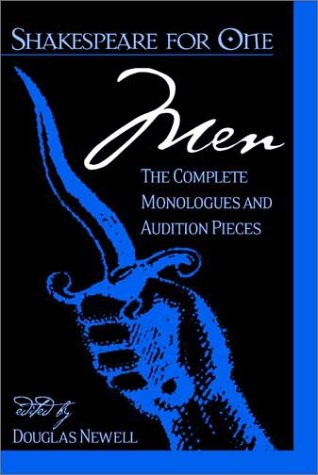 Shakespeare for One: Men (The Complete Monologues and Audition Pieces) by Douglas Newell, 9780325004884