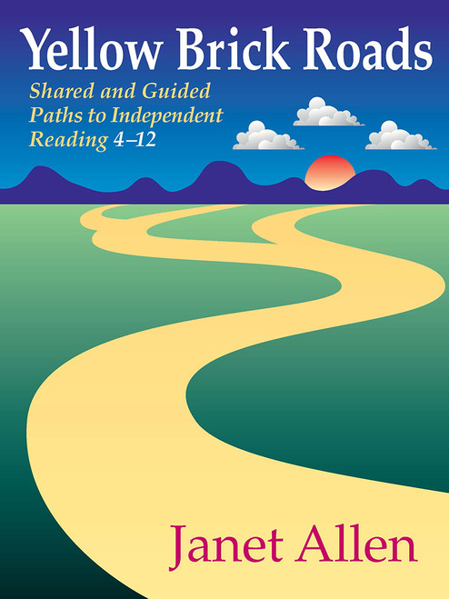 Yellow Brick Roads (Shared and Guided Paths to Independent Reading 4-12) by Janet Allen, 9781571103192