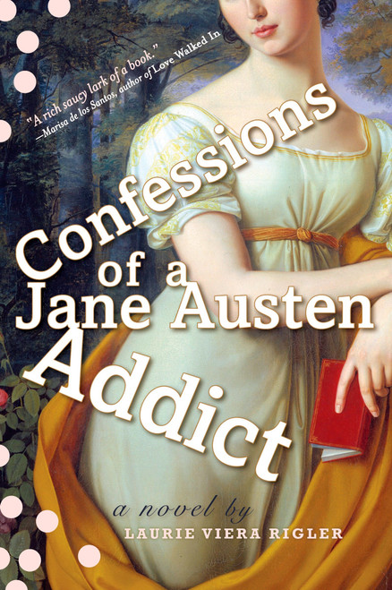Confessions of a Jane Austen Addict by Laurie Viera Rigler, 9780452289727