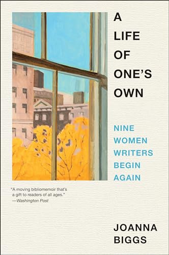 A Life of One's Own (Nine Women Writers Begin Again) - 9780063073111 by Joanna Biggs