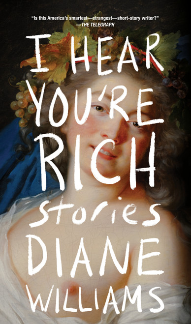I Hear You're Rich - 9781641296021 by Diane Williams, 9781641296021