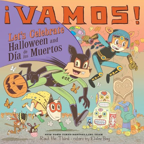 ¡Vamos! Let's Celebrate Halloween and Día de los Muertos (A Halloween and Day of the Dead Celebration) by Raúl the Third, Raúl the Third, Elaine Bay, 9780063277137