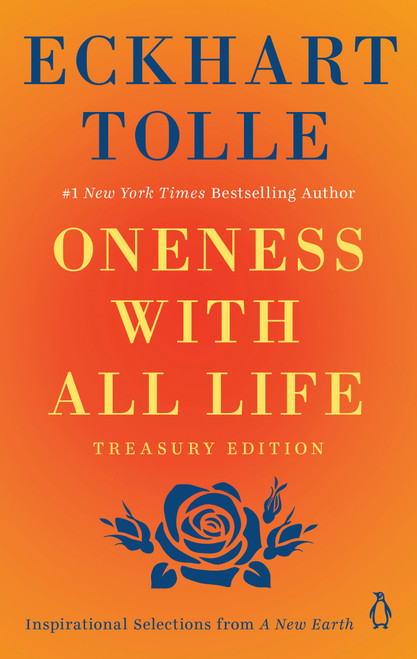 Oneness with All Life (Inspirational Selections from A New Earth) by Eckhart Tolle, 9780452296084