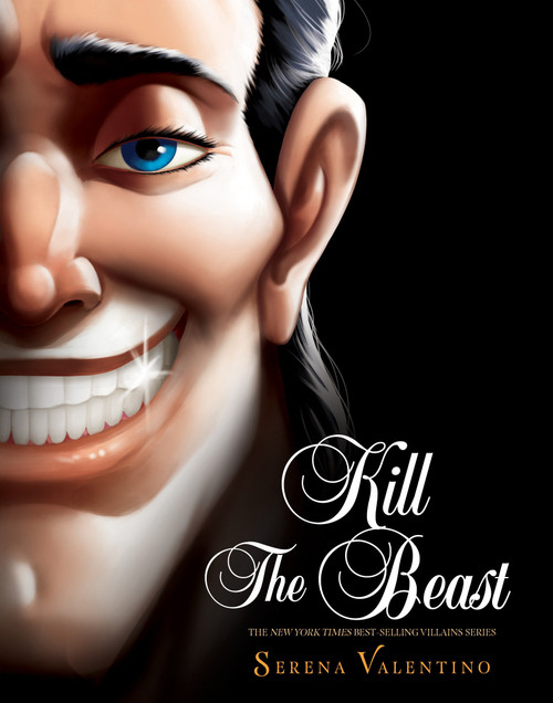 Kill the Beast (A Tale of Everyone's Favorite Guy) by Serena Valentino, 9781368076593