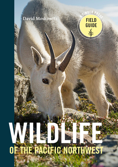 Wildlife of the Pacific Northwest (Tracking and Identifying Mammals, Birds, Reptiles, Amphibians, and Invertebrates) by David Moskowitz, 9780881929492