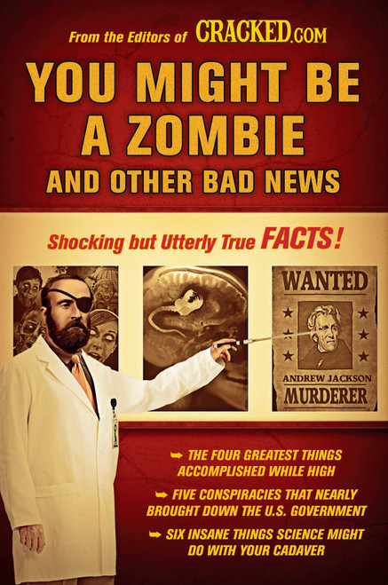 You Might Be a Zombie and Other Bad News (Shocking but Utterly True Facts) by Cracked.com, 9780452296398