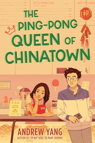 The Ping-Pong Queen of Chinatown by Andrew Yang, 9780063340411